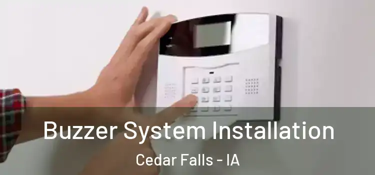Buzzer System Installation Cedar Falls - IA