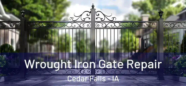 Wrought Iron Gate Repair Cedar Falls - IA